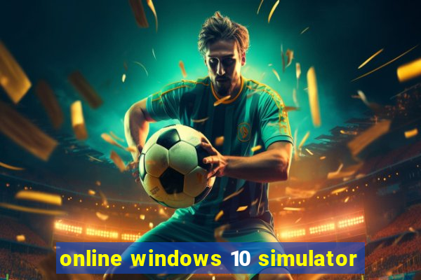 online windows 10 simulator